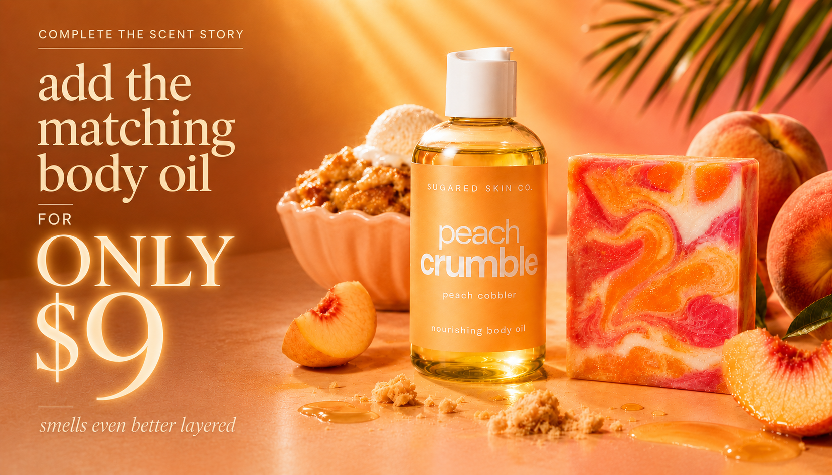 Add the matching body oil for only $9