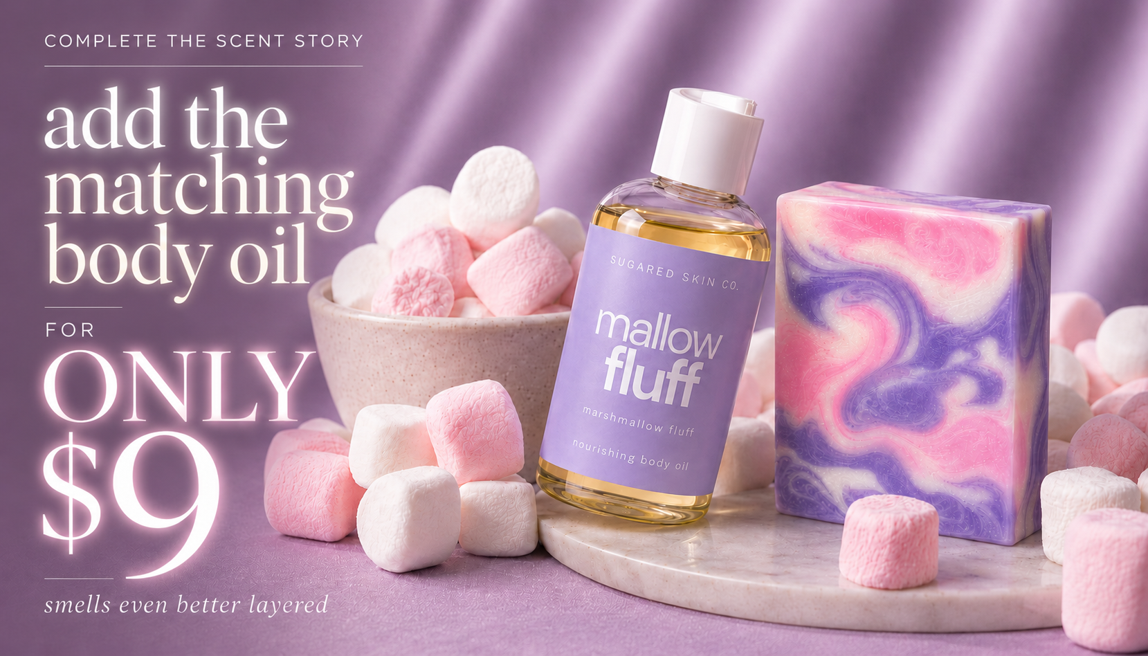 Mallow Fluff matching body oil promo